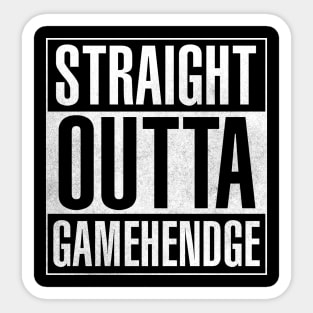 Straight Outta Gamehendge Sticker